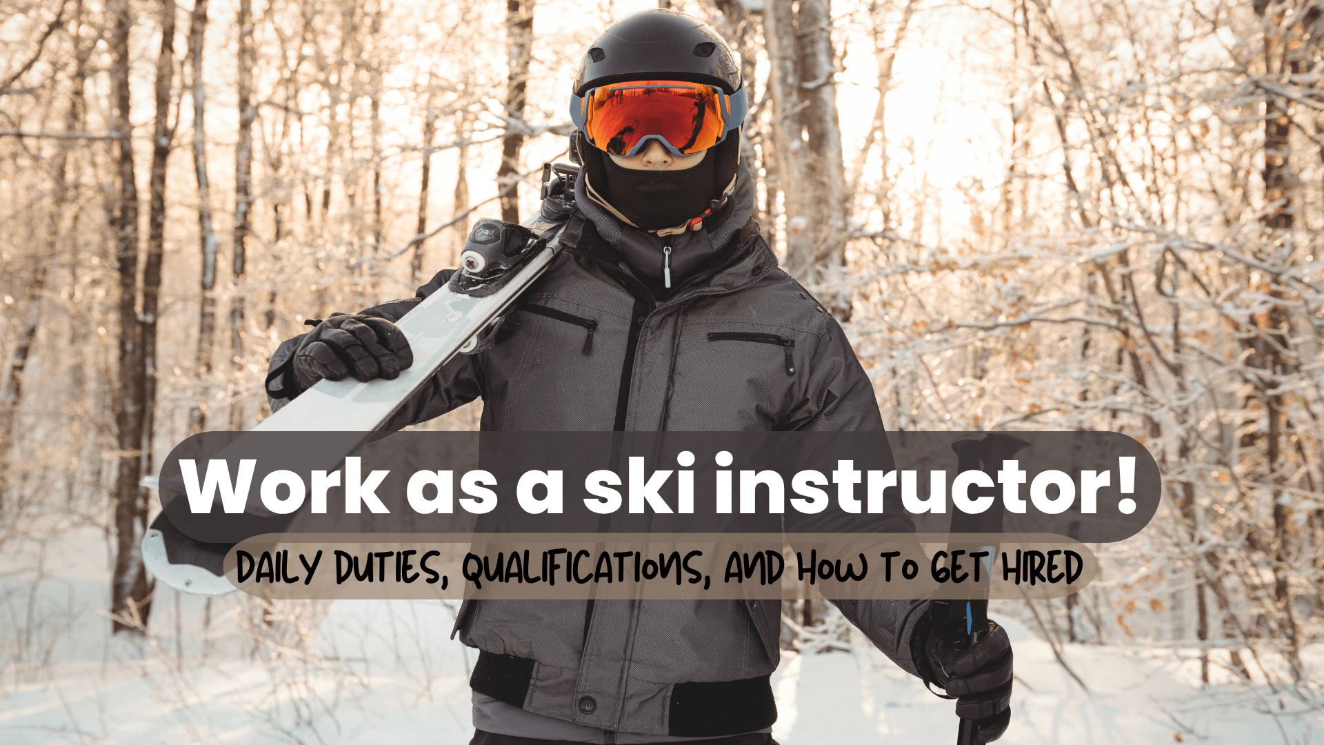 Work as a ski instructor (1) work as a ski instructor